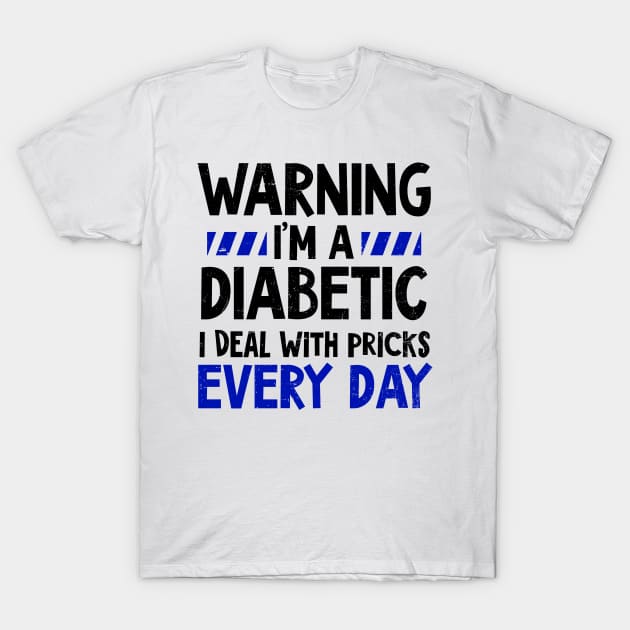 Type 1 Diabetes Shirt | Deal With Pricks Every Day T-Shirt by Gawkclothing